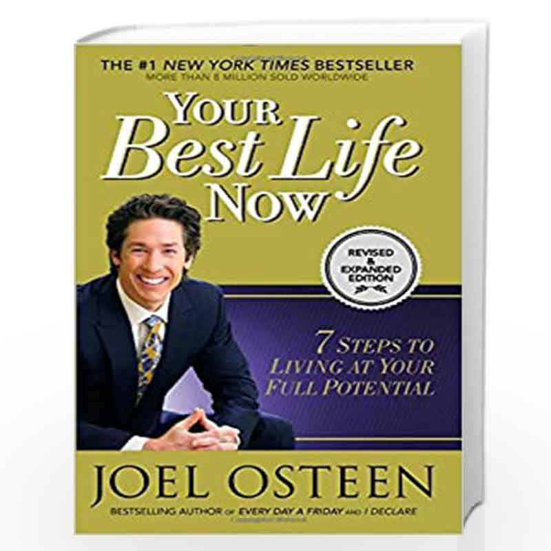 Your Best Life Now: 7 Steps to Living at Your Full Potential by OSTEEN JOEL Book-9781455532285