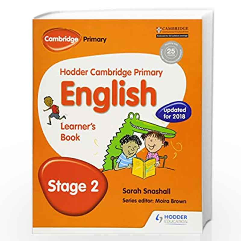 Hodder Cambridge Primary English: Learner''s Book Stage 2 by Sarah Snashall Book-9781471830211