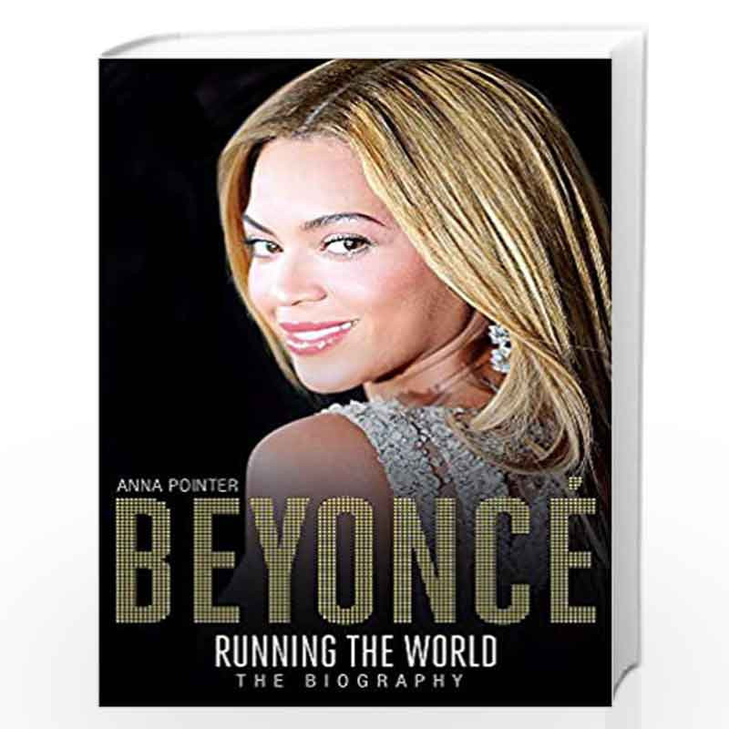 Beyonc: Running the World: The Biography by Pointer, Anna Book-9781473607354