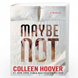 Maybe Not: A Novella by Colleen Hoover Book-9781501125713