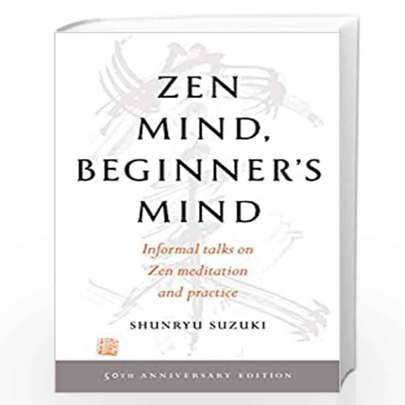 Zen Mind Beginners Mind 50th Anniversary Edition By Suzuki