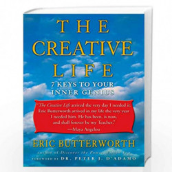 The Creative Life: 7 Keys to Your Inner Genius by Butterworth, Eric Book-9781585422708