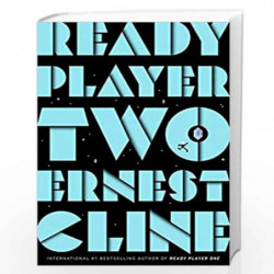 Ready Player Two: The highly anticipated sequel to READY PLAYER ONE by Ernest Cline Book-9781780897448