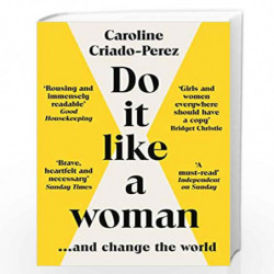 Do It Like a Woman: ... and Change the World by Criado-Perez, Caroline Book-9781783787333
