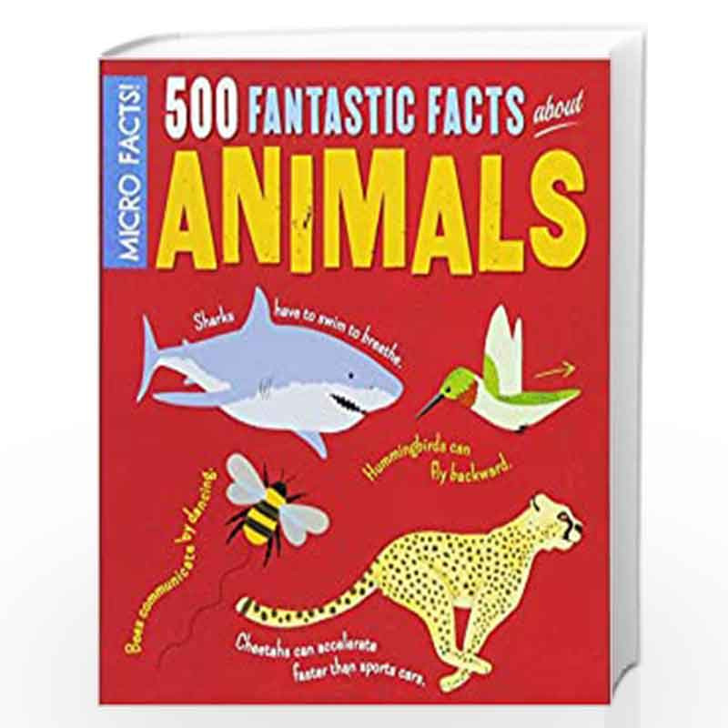 Micro Facts! 500 Fantastic Facts About Animals by Clare Hibbert Book-9781784287962
