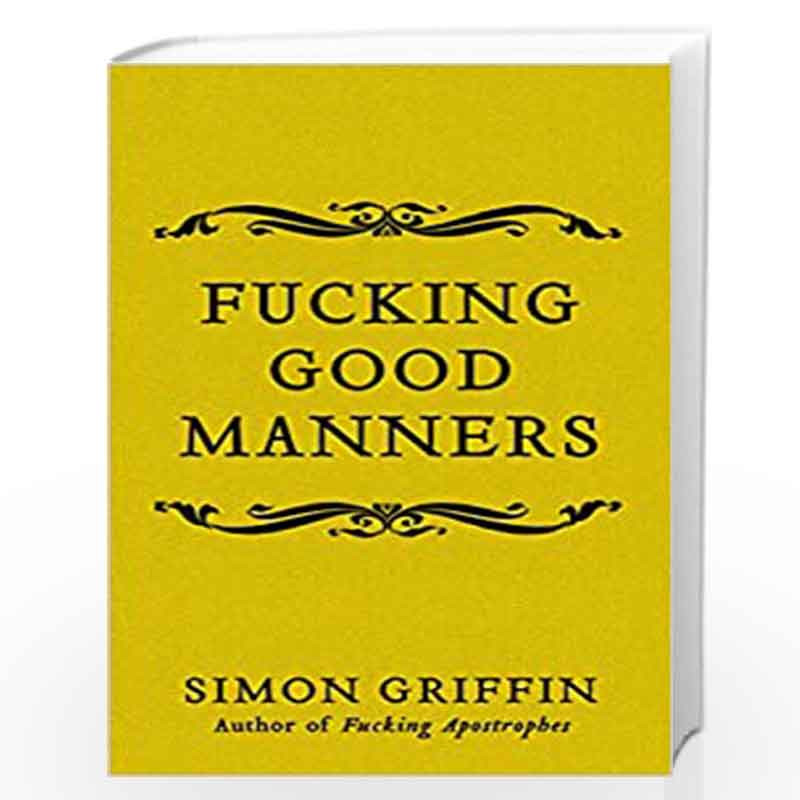 Fucking Good Manners by Simon Griffin Book-9781785785511