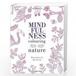 Mindfulness Colouring: Nature (Colouring Books) by Ryn Frank Book-9781849497978
