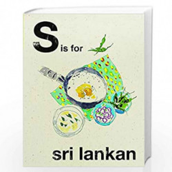 S is for Sri Lankan (Alphabet Cooking) by Quadrille and Kim Lightbody Book-9781849499620