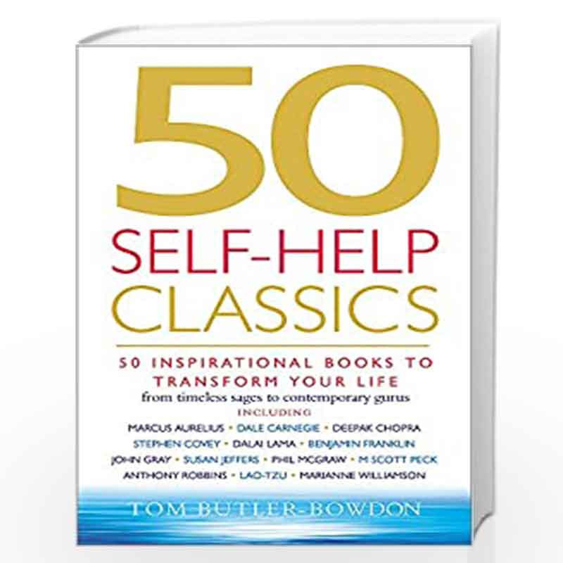 50 Self-Help Classics: 50 Inspirational Books to Transform Your Life from Timeless Sages to Contemporary Gurus (50 Classics) by 