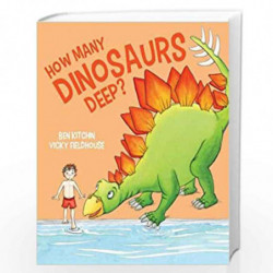 How Many Dinosaurs Deep? (Little Rockets) by Ben Kitchin Book-9781912076123