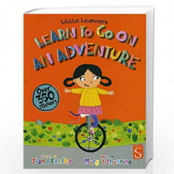 Learn to Go on an Adventure (Little Learners) by MARGOT CHANNING Book-9781912537143