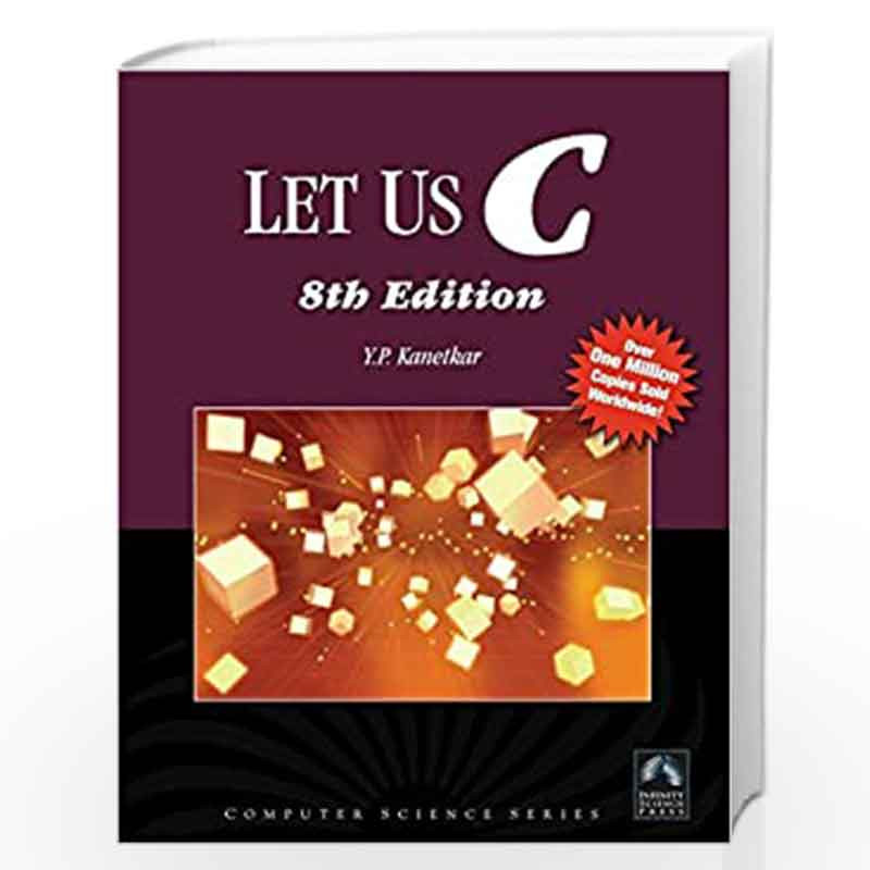 Let Us C (Computer Science) by Yashavant P. Kanetkar Book-9781934015254