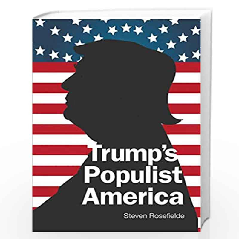 Trumps Populist America by Rosefielde Steven Book-9781944659493