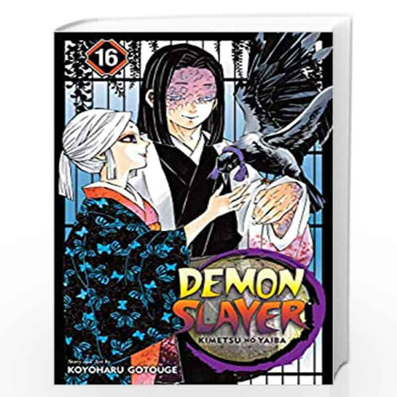 Demon Slayer Kimetsu No Yaiba Vol 16 Volume 16 By Koyoharu Gotouge Buy Online Demon Slayer Kimetsu No Yaiba Vol 16 Volume 16 Book At Best Prices In India Madrasshoppe Com