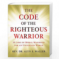 The Code of the Righteous Warrior by Rev. Alyn E. Waller Book-9781982100353