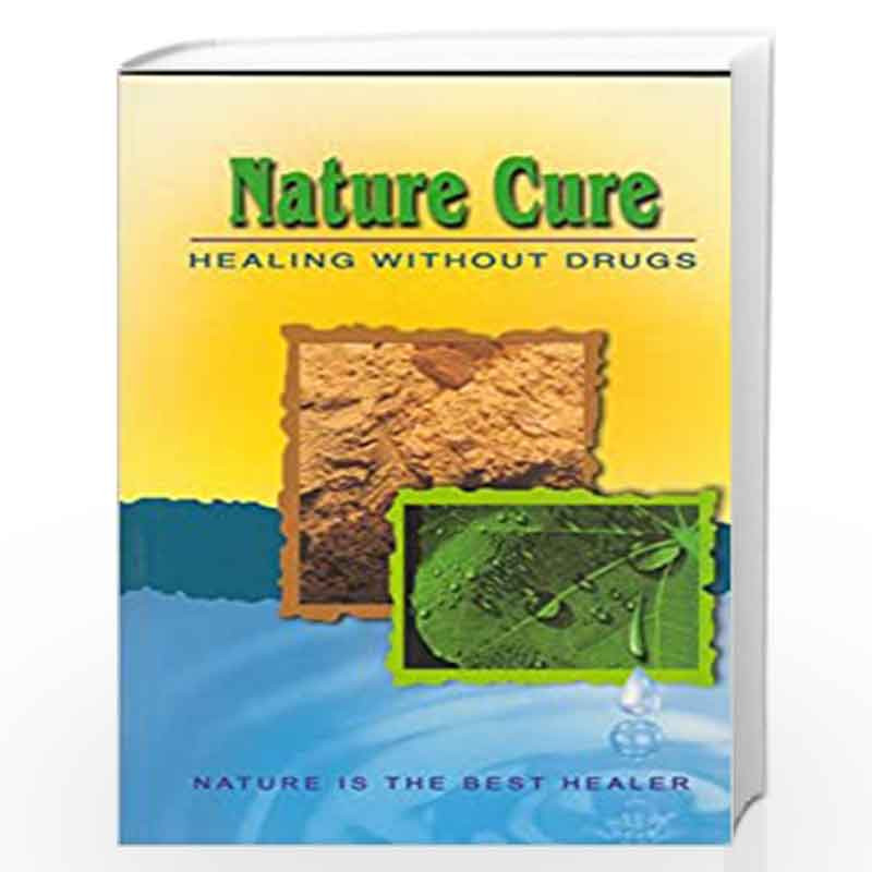 Nature Cure: Healing without Drugs by NIL Book-9788120724471