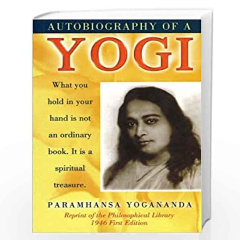 Autobiography of a Yogi by PARAMHANSA YOGANANDA Book-9788120725249