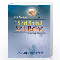 The Gospel of Shri Shirdi Sai Baba: A Holy Spiritual Path by NILL Book-9788120739970