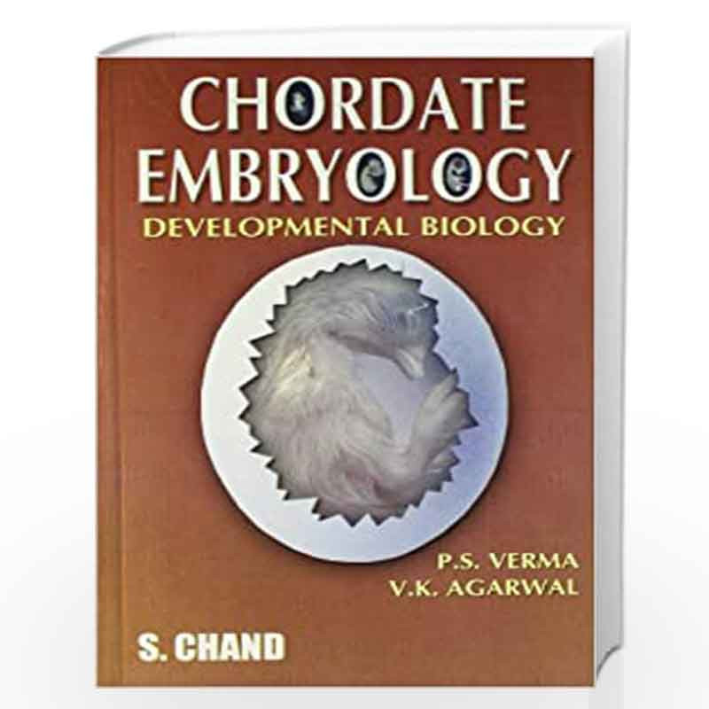 Chordate Embryology by Verma P.S./Agarwal V.K. Book-9788121902618