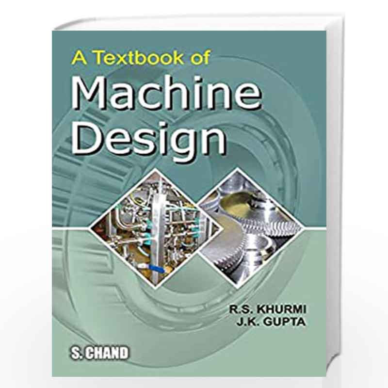 A Textbook of Machine Design by R.S. KHURMI Book-9788121925372