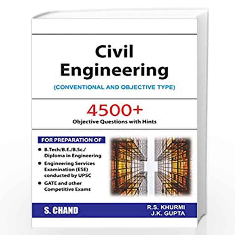 Civil Engineering: Conventional and Objective Type (2018-19 Session) by Khurmi R.S./Gupta J.K. Book-9788121926058