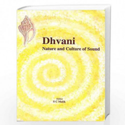 Dhvani: Nature and Culture of Sound (Indira Gandhi National Centre for the Arts) by S.C.MALIK Book-9788124601112