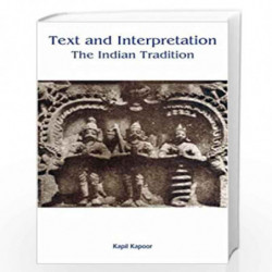 Text and Interpretation: The India Tradition by Kapil Kapoor Book-9788124603376