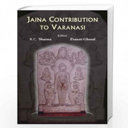 Jaina Contribution to Varanasi by R.C. SHARMA Book-9788124603413