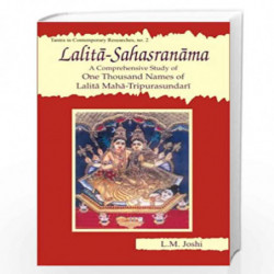 Lalita-Sahasranama: A Comprehensive Study of One Thousand Names of Lalita Maha-Tripurasundari (Tantra in Contemporary Researche 