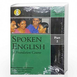 Spoken English Part - 2: A Foundation Course: A Foundation Course Part 2 (For Speakers of Hindi) by NA Book-9788125034025