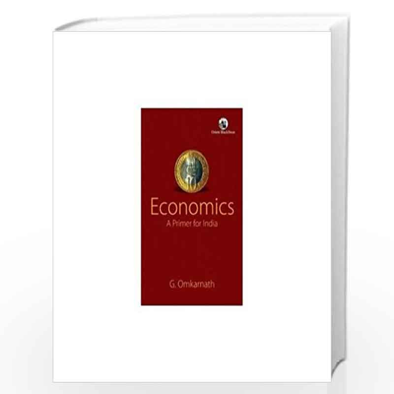 Economics: A Primer for India by G. Omkarnath Book-9788125046325