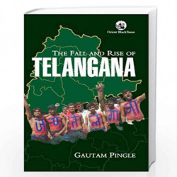 The Fall and Rise of Telangana by Gautam Pingle Book-9788125054740