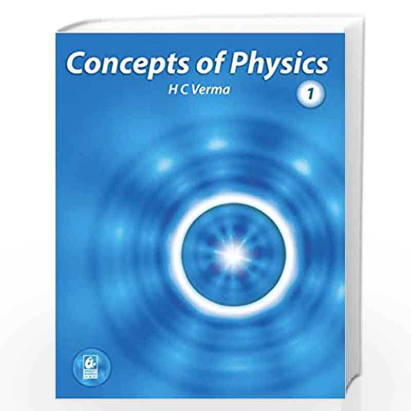 Concept of Physics Part-1 (2019-2020 Session) by H.C Verma by H.C. VERMA Book-9788177091878