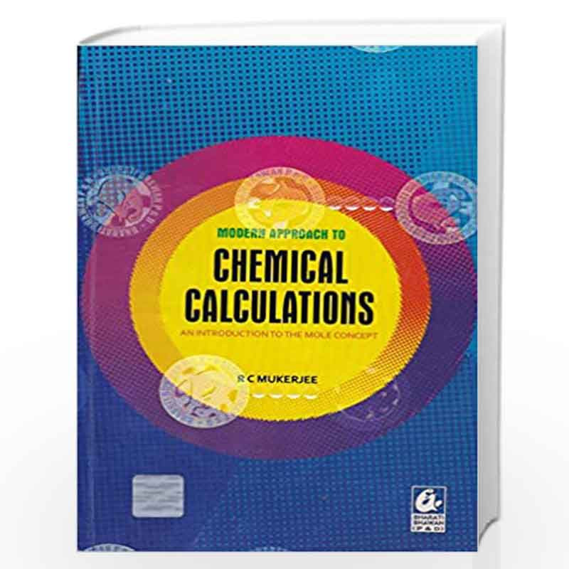 Modern Approach to Chemical Calculations by R. C. MUKERJEE Book-9788177096415
