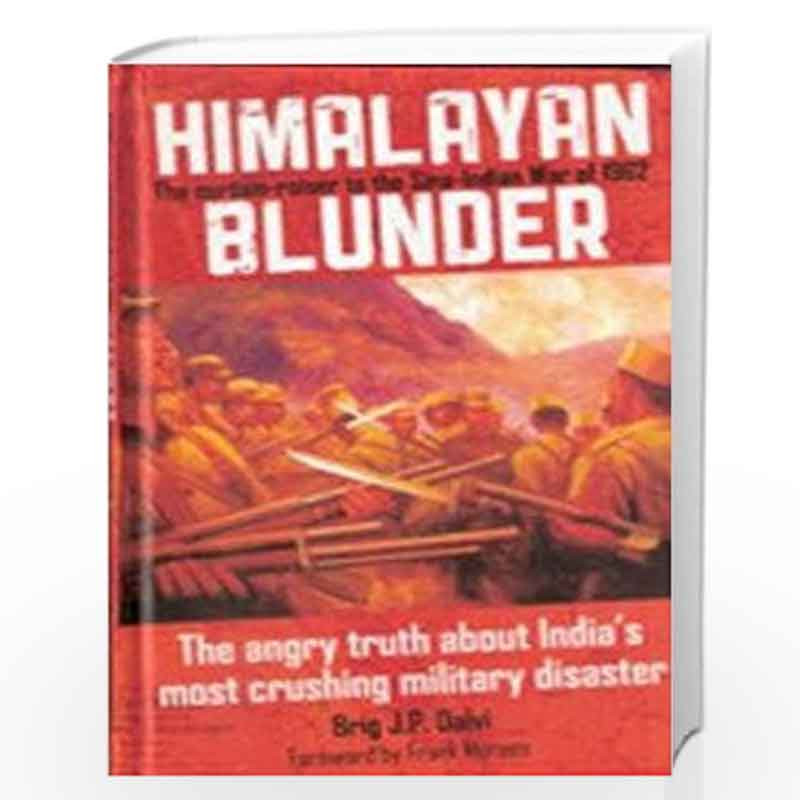 Himalayan Blunder: The Curtain-Raiser to the Sino-Indian War of 1962 by DALVI Book-9788181581457