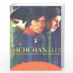 Bachchanalia: The Films and Memorabilia of Amitabh Bachchan by BHAWANA SOMAAYA Book-9788181740274