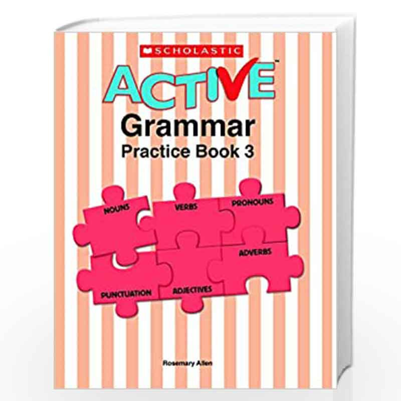 Scholastic Active Grammar Practice WB-3 by Rosemary Allen Book-9788184777482