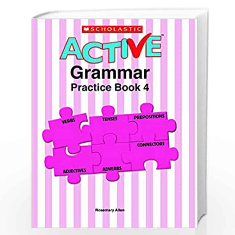 Scholastic Active Grammar Practice WB-4 by Rosemary Allen Book-9788184777499