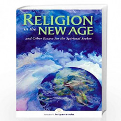 Religion in the New Age: and Other Essays for the Spiritual Seeker by KRIYANANDA SWAMI Book-9788189430313