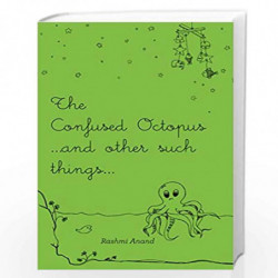 The Confused Octopus And Other Such Things by Rashmi Anand Book-9788190827454