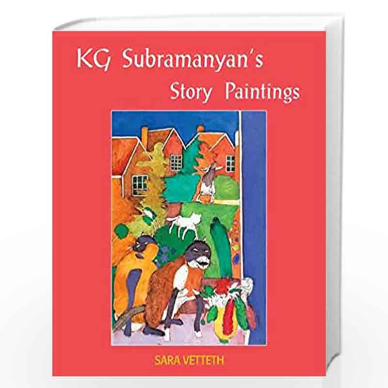 K G Subramanyan''s Story Paintings (English) by Sara Vetteth Book-9789350463246