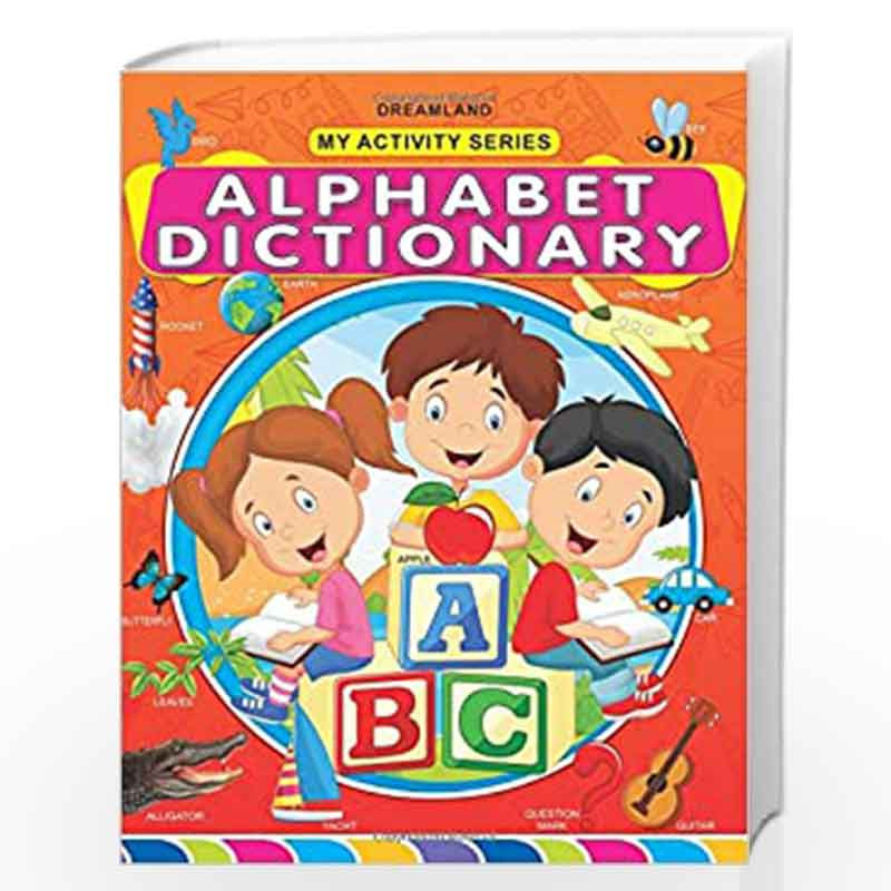 My Activity- Alphabet Dictionary by Dreamland Publications Book-9789350898840