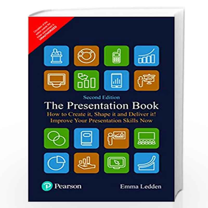 The Presentation Book: How to Create It, Shape it and Deliver It! [Book]