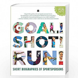 Goal! Shot! Run!: Short Biographies of Sportspersons by HarperCollins India, Mistunee Chowdhury Book-9789353579357