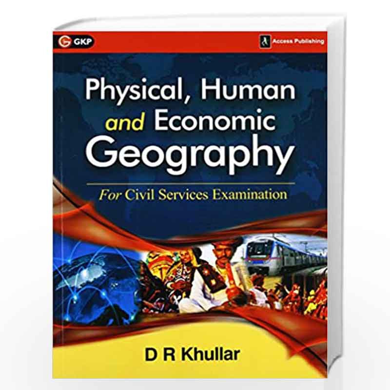 Physical, Human and Economic Geography for Civil Services Examination by KHULLAR Book-9789383454723