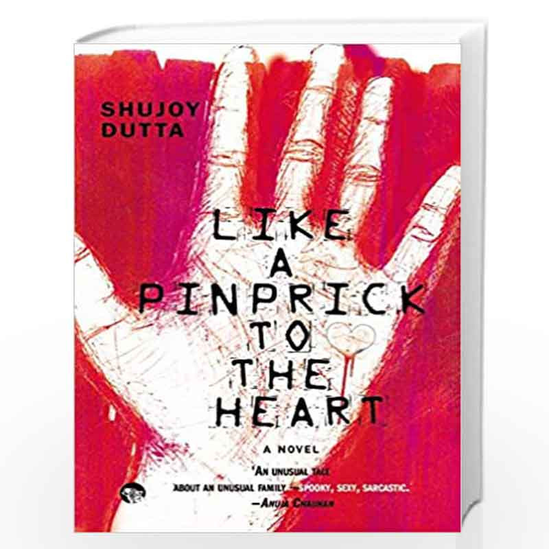 Like a Pinprick to the Heart: A Novel by Shujoy Dutta Book-9789385288449