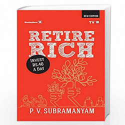 Retire Rich: Invest Rs.40 A Day : New Edition by P.V. Subramanyam\nP.V. Subramanyam Book-9789387860315