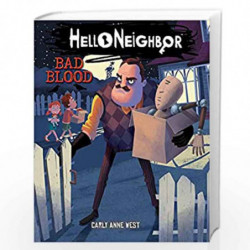 Hello Neighbor #4: Bad Blood by Carly Ann West Book-9789389823400