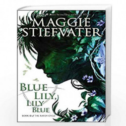 The Raven Cycle 3: Blue Lily, Lily Blue by Maggie Stiefvater Book-9789390066087