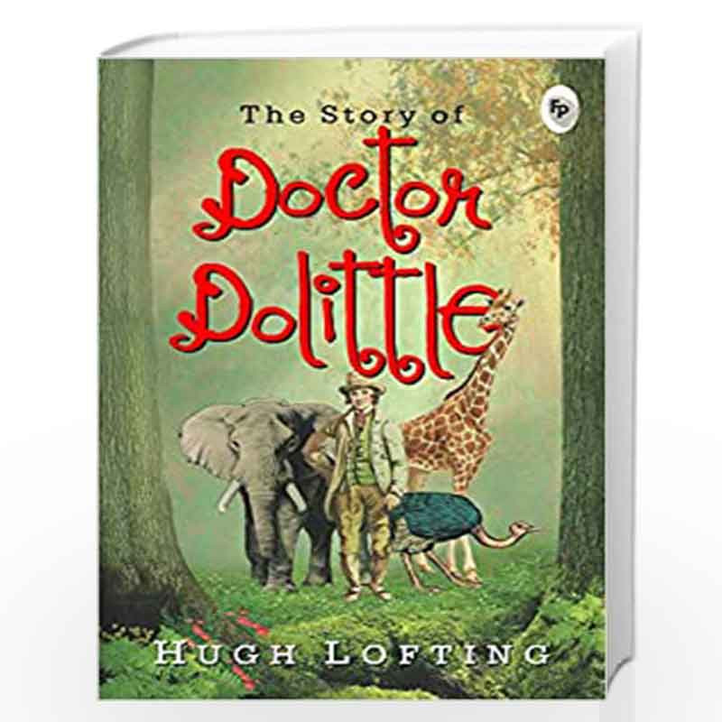 The Story of Doctor Dolittle by HUGH LOFTING Book-9789390093984